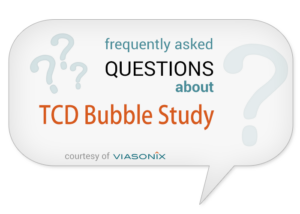 FAQ about TCD Bubble Study
